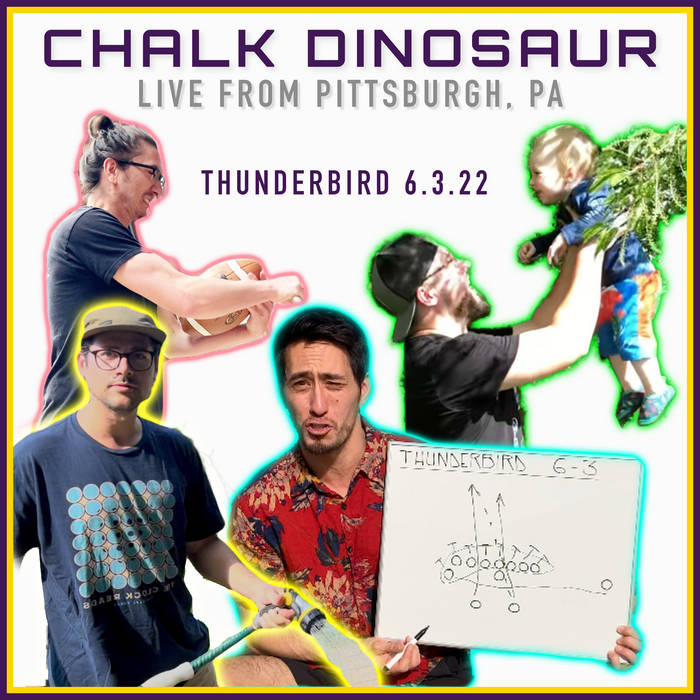 Thunderbird June 3rd, 2022 Chalk Dinosaur Live