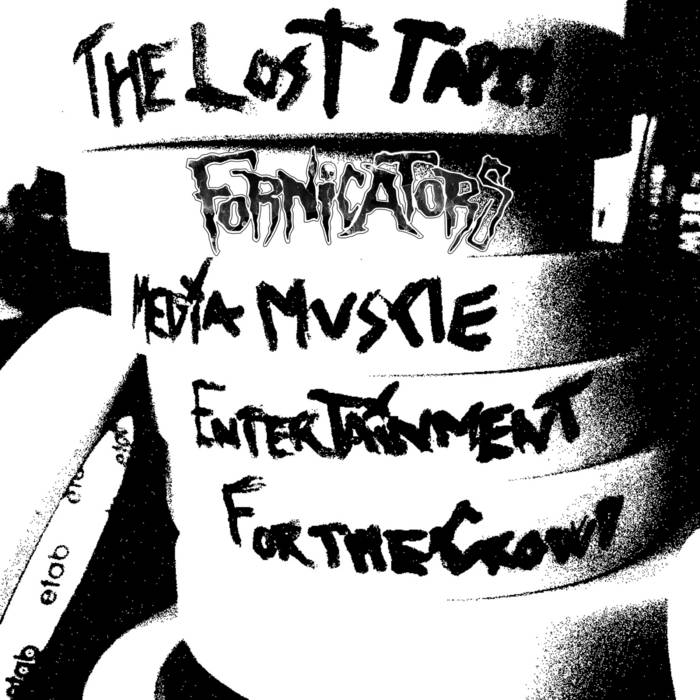 The lost tapes Fornicators