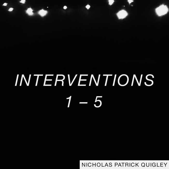Interventions 1 5 Nicholas Patrick Quigley Quigley