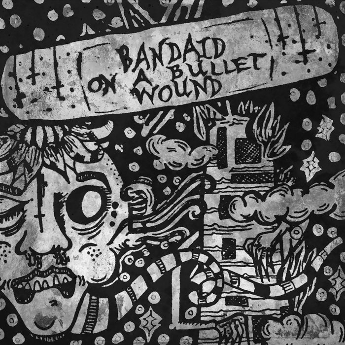 Bandaid On A Bullet Wound Split w/ Ludlow Chatterbox and the Latter