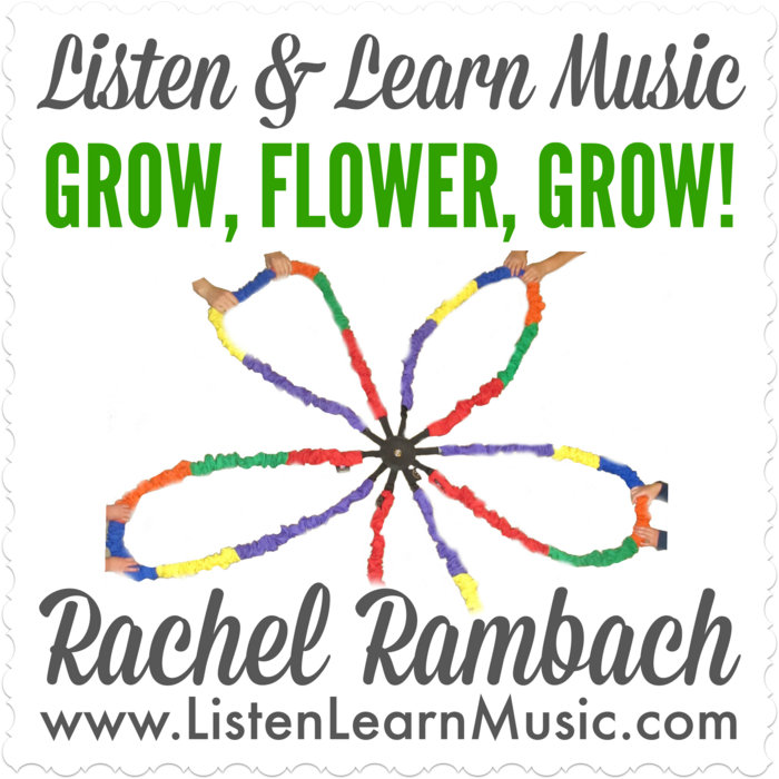 Grow, Flower, Grow! Listen & Learn Music