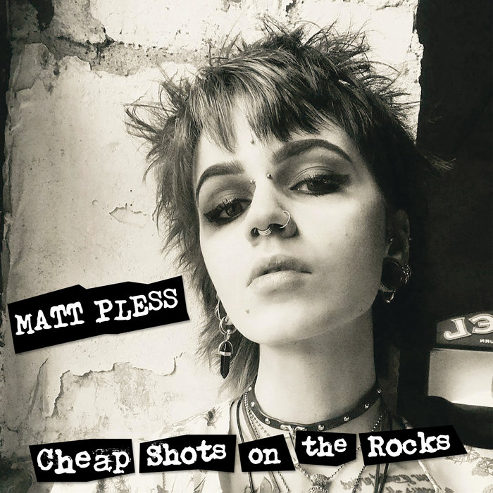 Cheap Shots On The Rocks Matt Pless