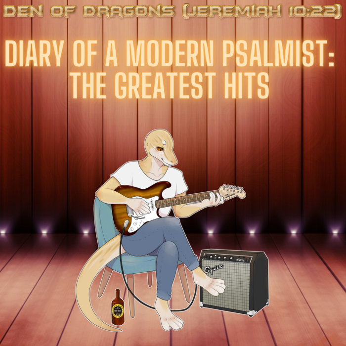 Diary of a Modern Psalmist The Greatest Hits Den Of Dragons