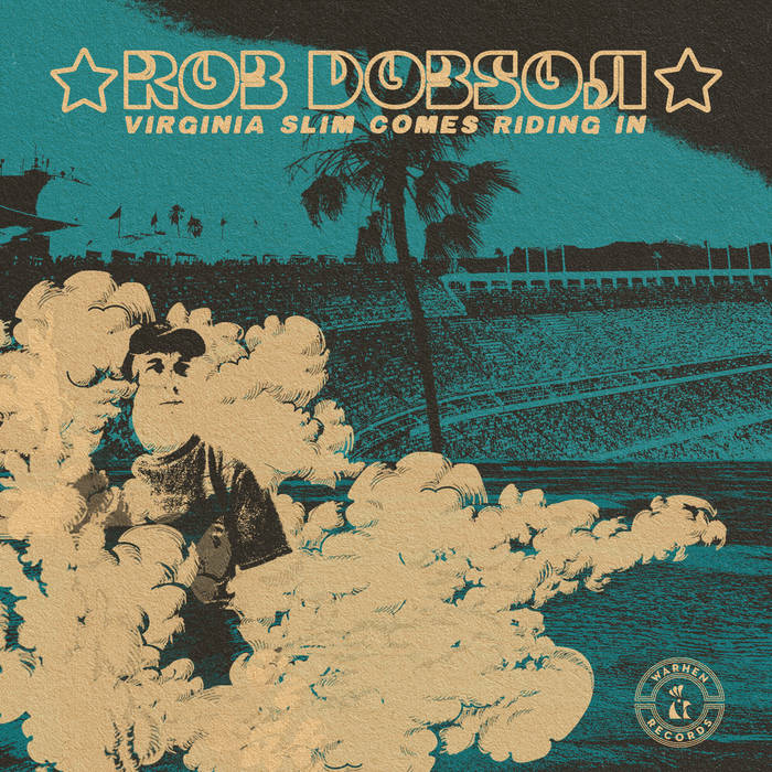 Rob Dobson Virginia Slim Comes Riding In out out