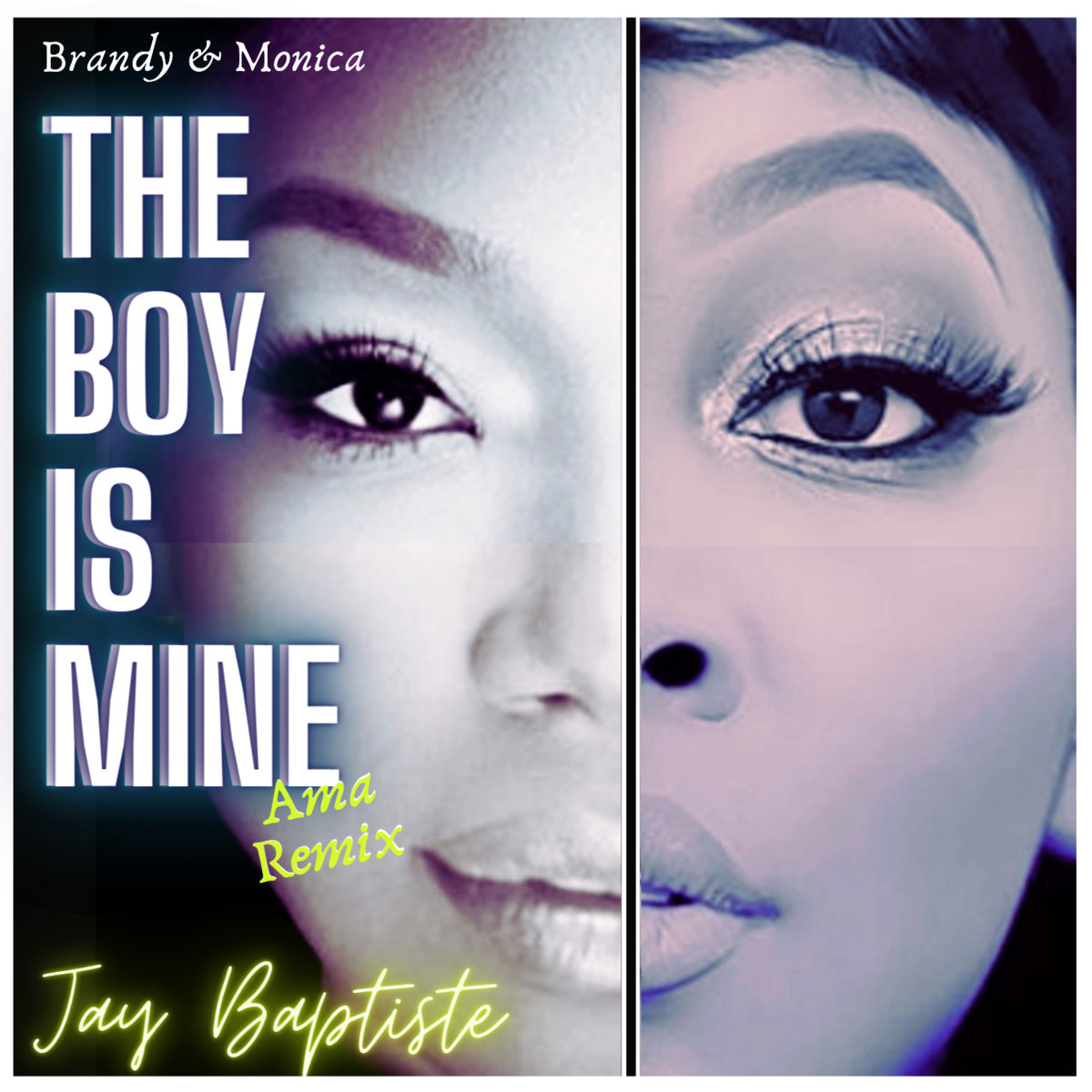 Brandy & Monica The Boy Is Mine (Ama Remix) Jay Baptiste
