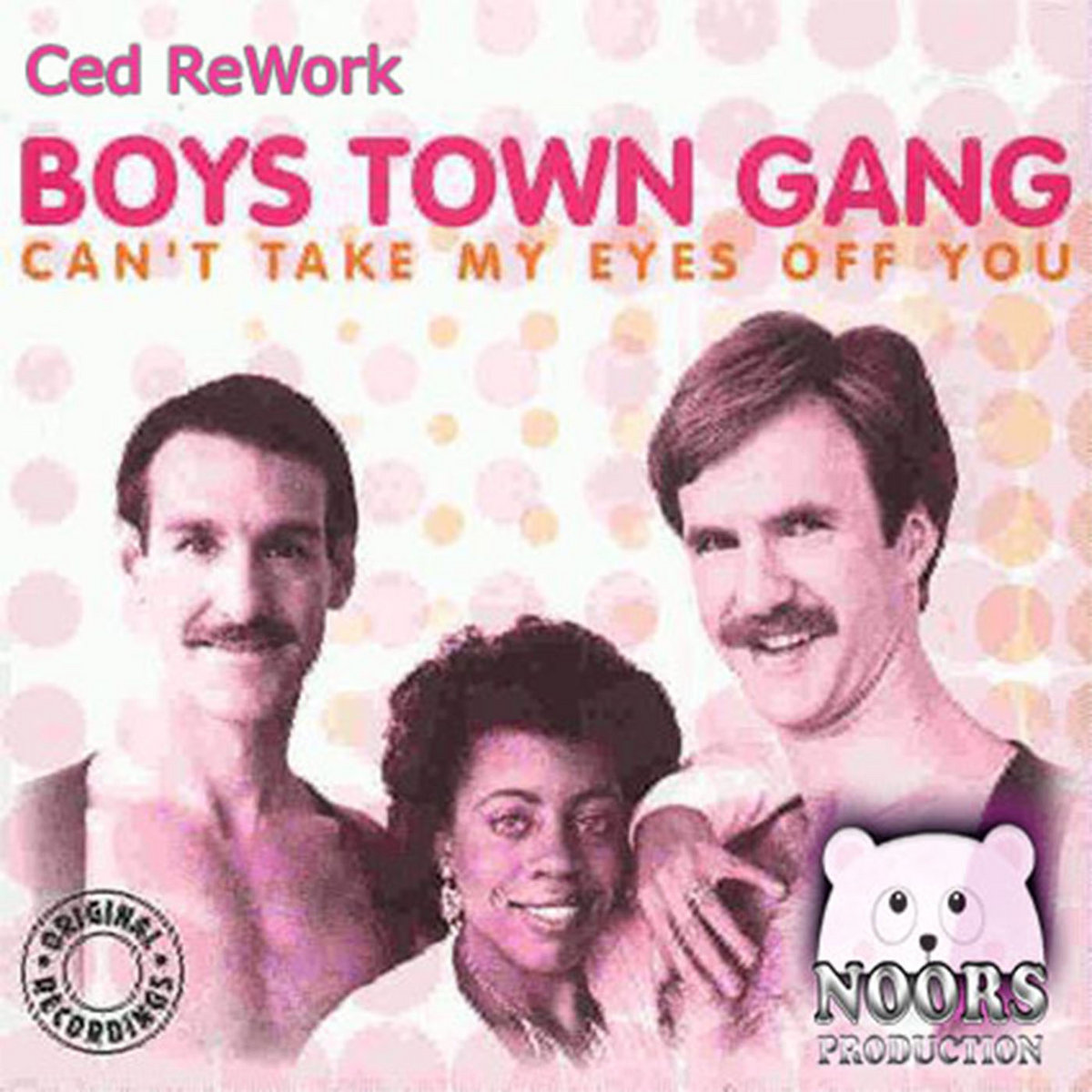 Boys town gang Can't take my eyes off you ( Ced ReWork) Cedrick