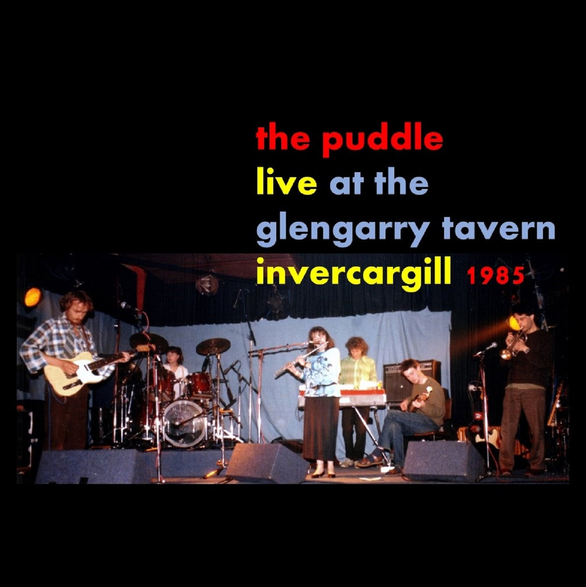 Live at the Glengarry Tavern Invercargill 1985 The Puddle