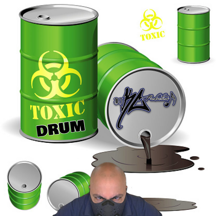 TOXIC Drum A djKC Production djKC Productions KC Productions
