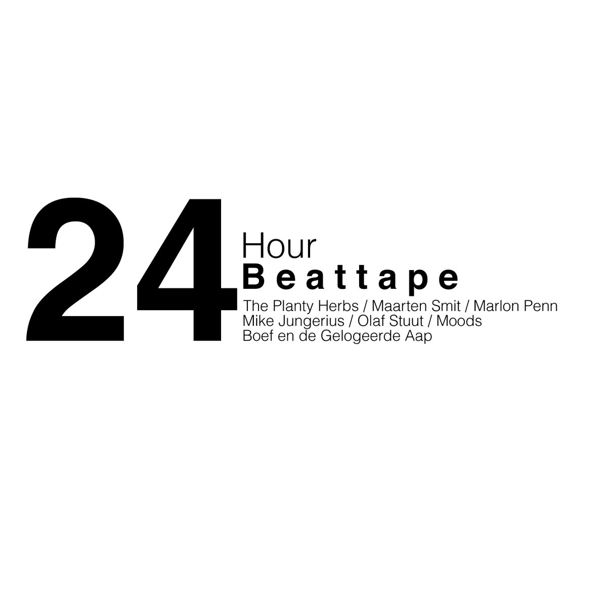 24 Hour Beat Tape 3 Moods, Boef, Aap, Maarten Smith, Marlon Penn