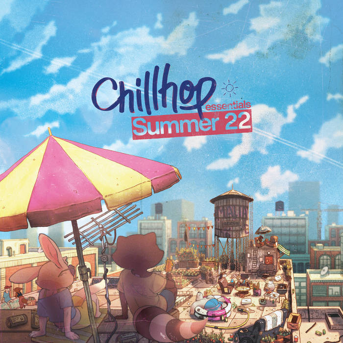 Chillhop Essentials Summer 2022 Chillhop Essentials Summer 2022 | Various Artists | Chillhop Music