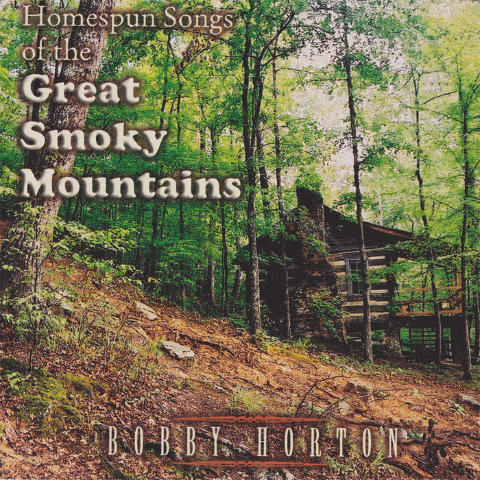 Homespun Songs of the Great Smoky Mountains Bobby Horton