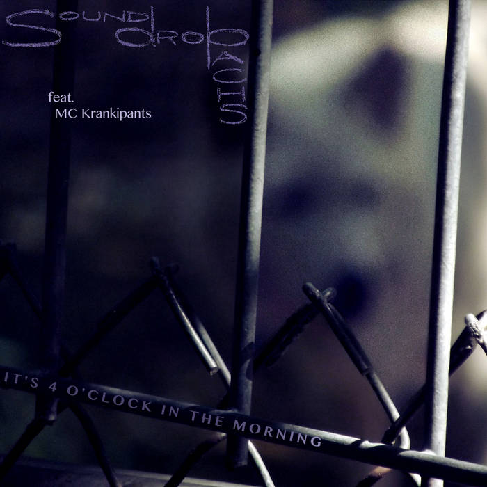 It's 4 o'clock in the morning SoundDropBachs