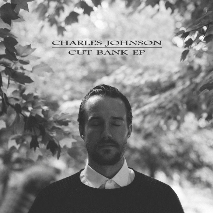 Cut Bank EP Charles Johnson