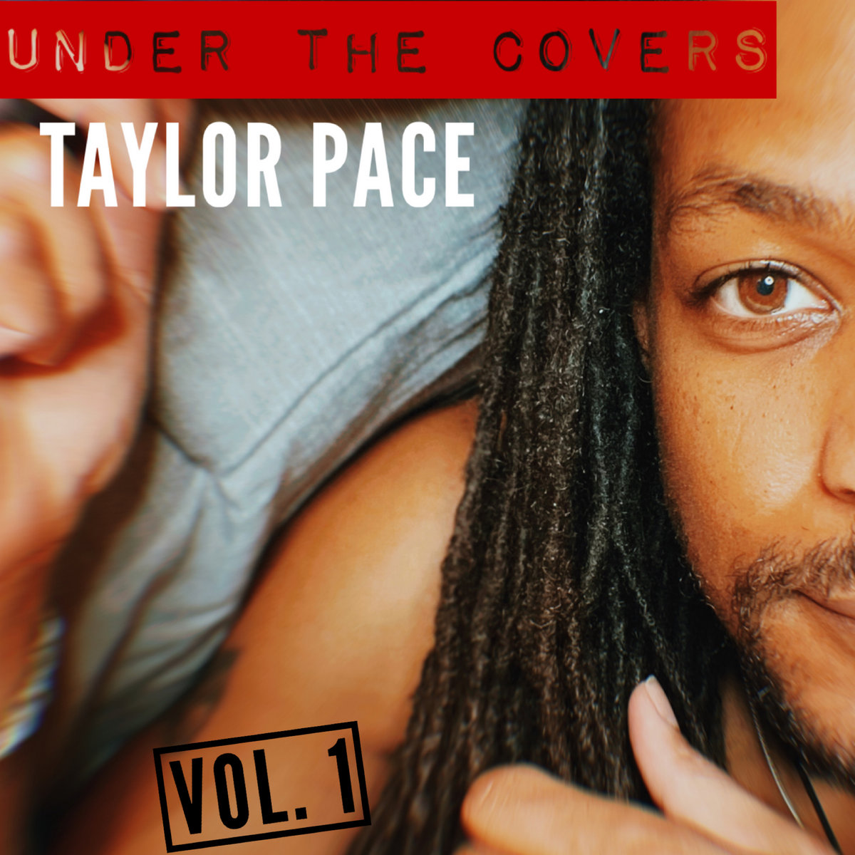 Under The Covers Vol. 1 Taylor Pace