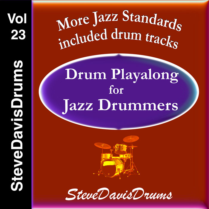 More Jazz Standards (includes drum tracks) Steve Davis