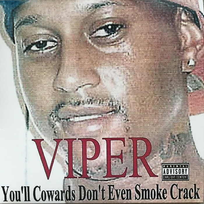 VIPER You'll Cowards Don't Even Smoke Crack Animated music