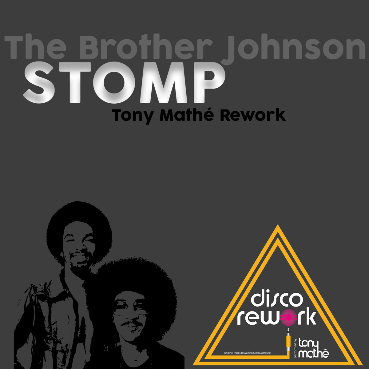 The Brothers Johnson Stomp (Tony Mathe Rework) Tony Mathe