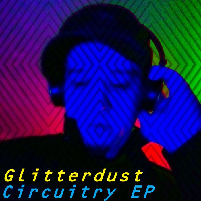 Circuitry EP Glitterdust