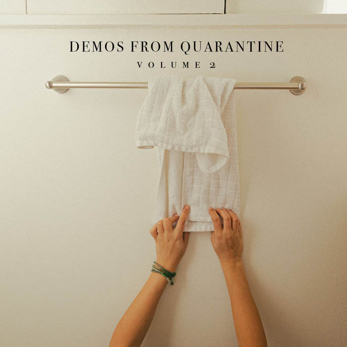 Demos From Quarantine Vol. 2 Anxiety Blanket