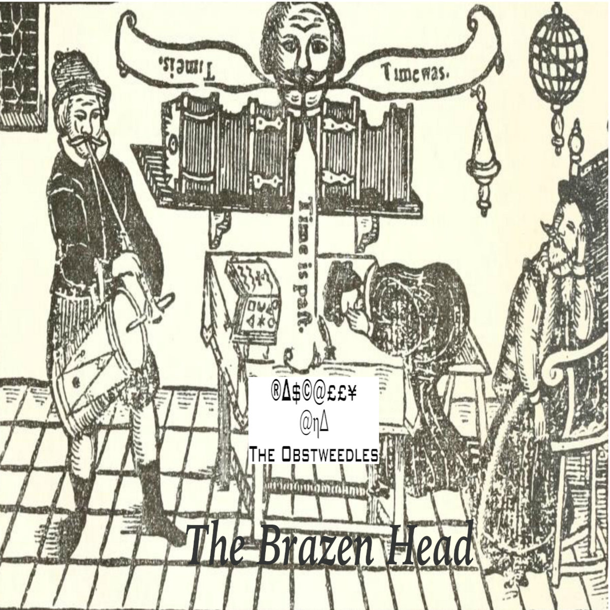 The Brazen Head Time Is. Time Was. Time Past. RDScally & The