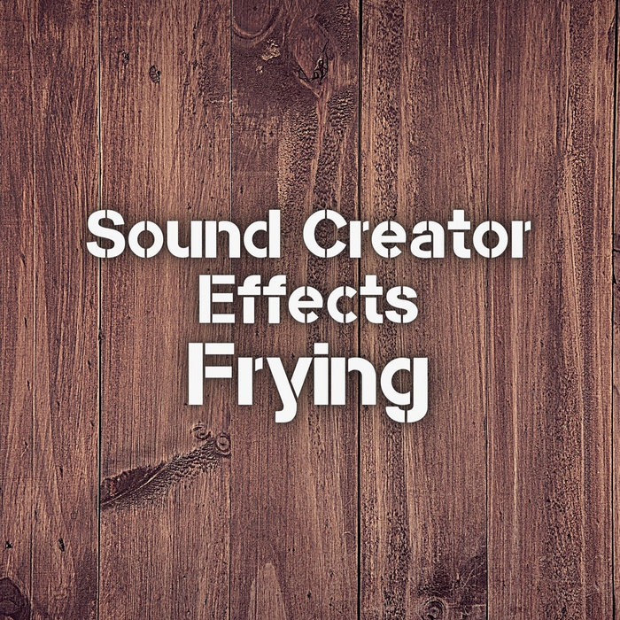 Frying Sound Creator (RoyaltyFree Effects)