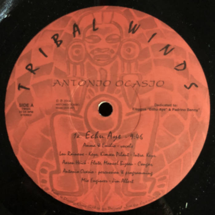 Antonio Ocasio Echu Aye Antonio Ocasio/Tribal Winds