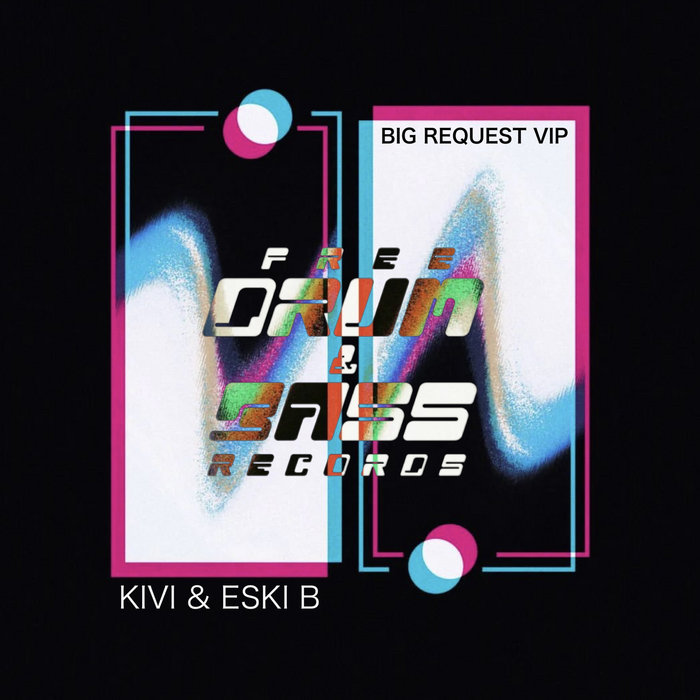 Big Request VIP EskiB, Kivi Free Drum & Bass Records
