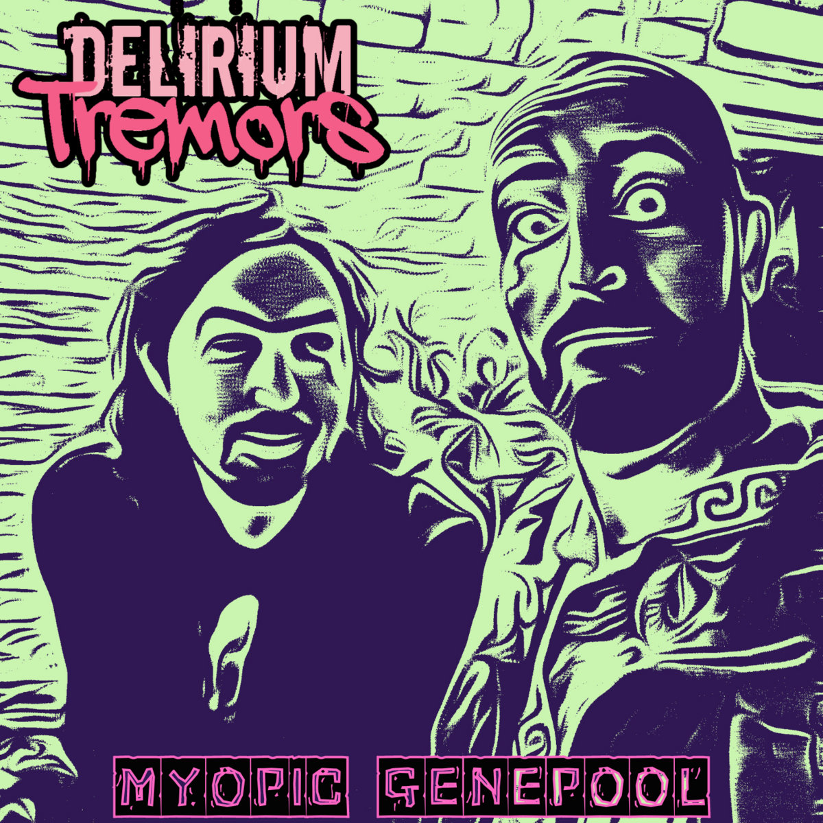 Myopic Genepool Delirium Tremors