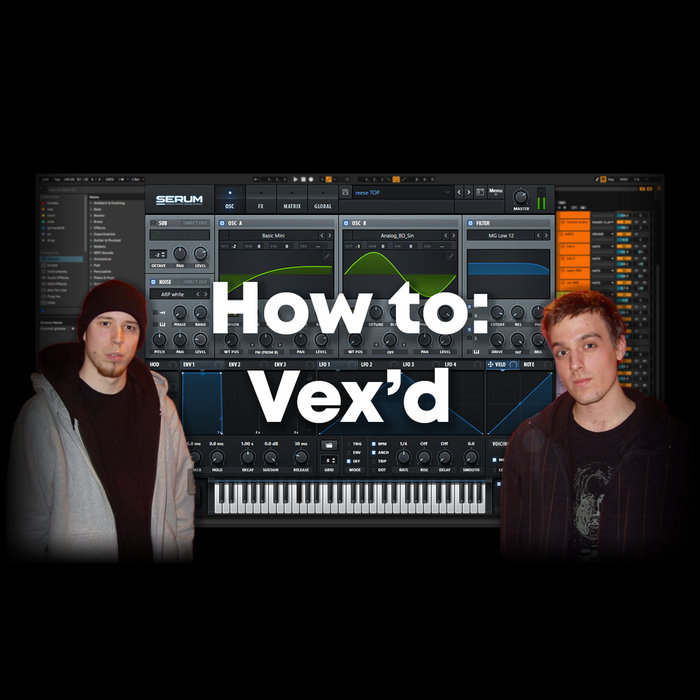 How to Vex'd (Project file, samples and presets) UK Bass Tutorials