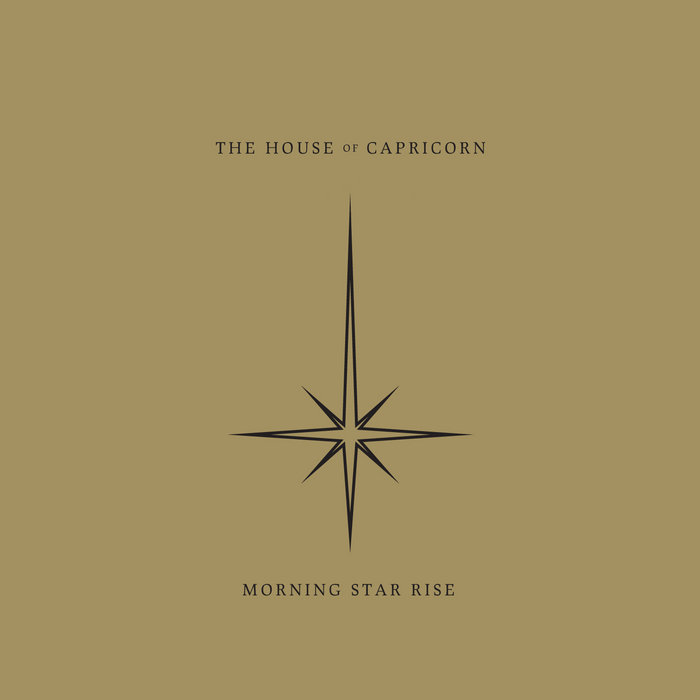 Morning Star Rise The House of Capricorn