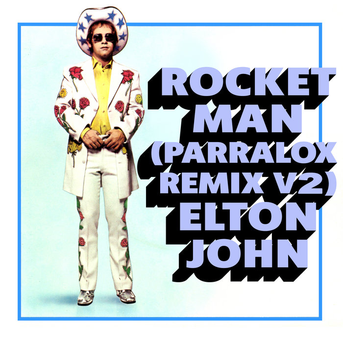 Elton John Rocket Man (Parralox Remix Instrumental V2) Parralox