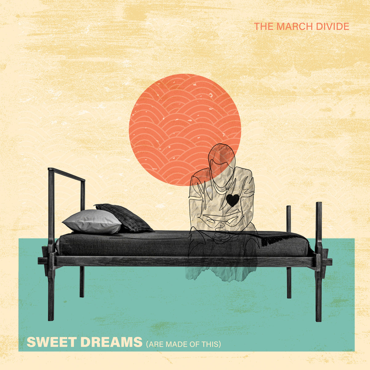 Sweet Dreams (Are Made of This) The March Divide