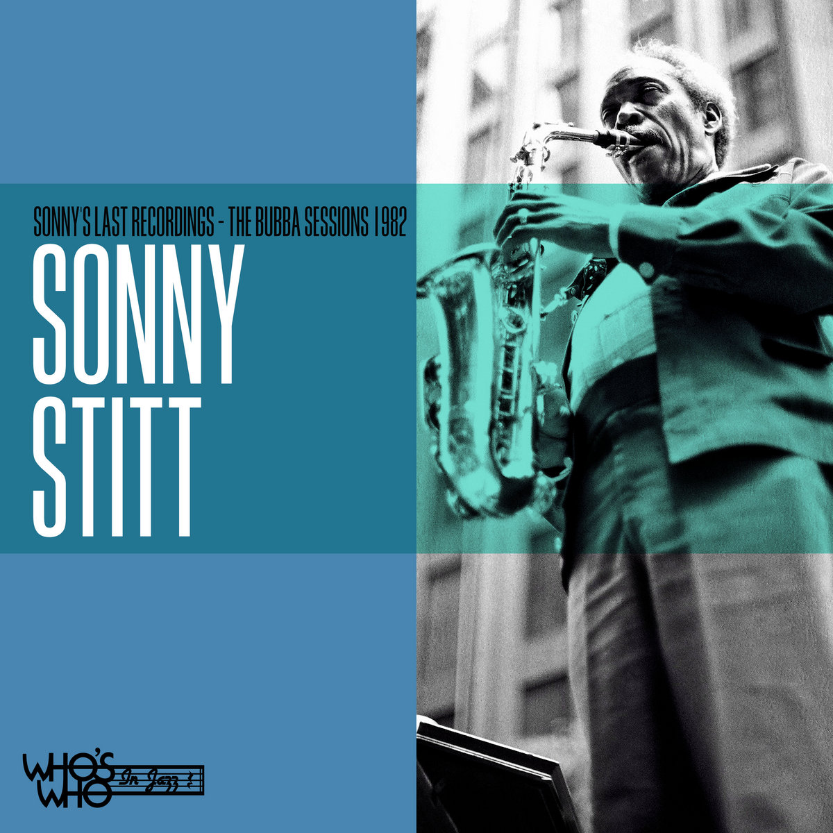 Sonny's Last Recordings The Bubba Sessions 1982 Sonny Stitt
