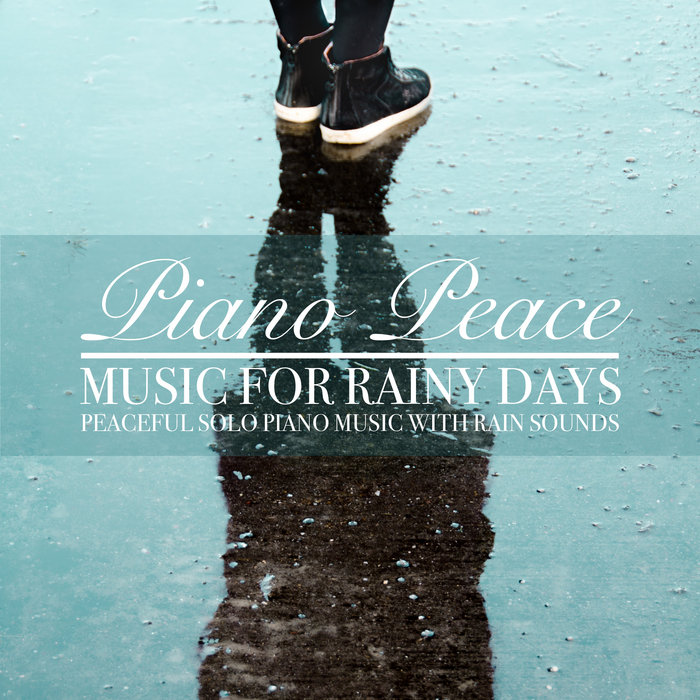 Music for Rainy Days Piano Peace