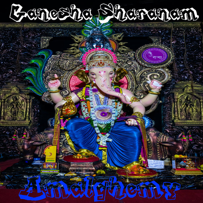 Ganesha Sharanam part 2 Amalghemy