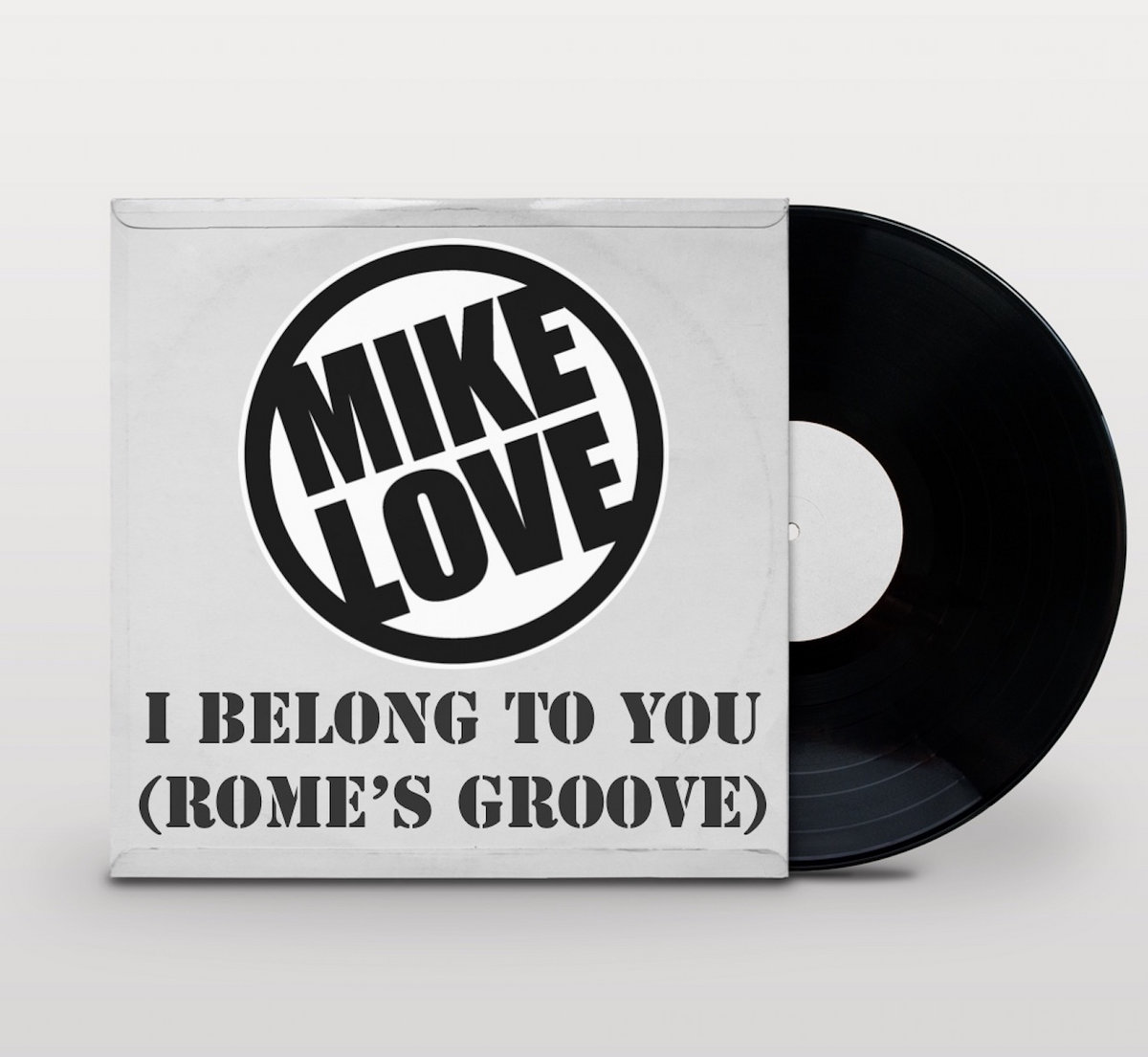 I Belong To You (Rome's Groove) Mike MFN Love