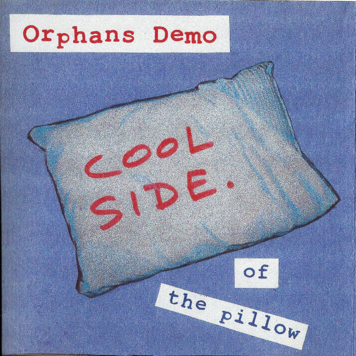 Cool Side of the Pillow David Wilson w/The Orphans