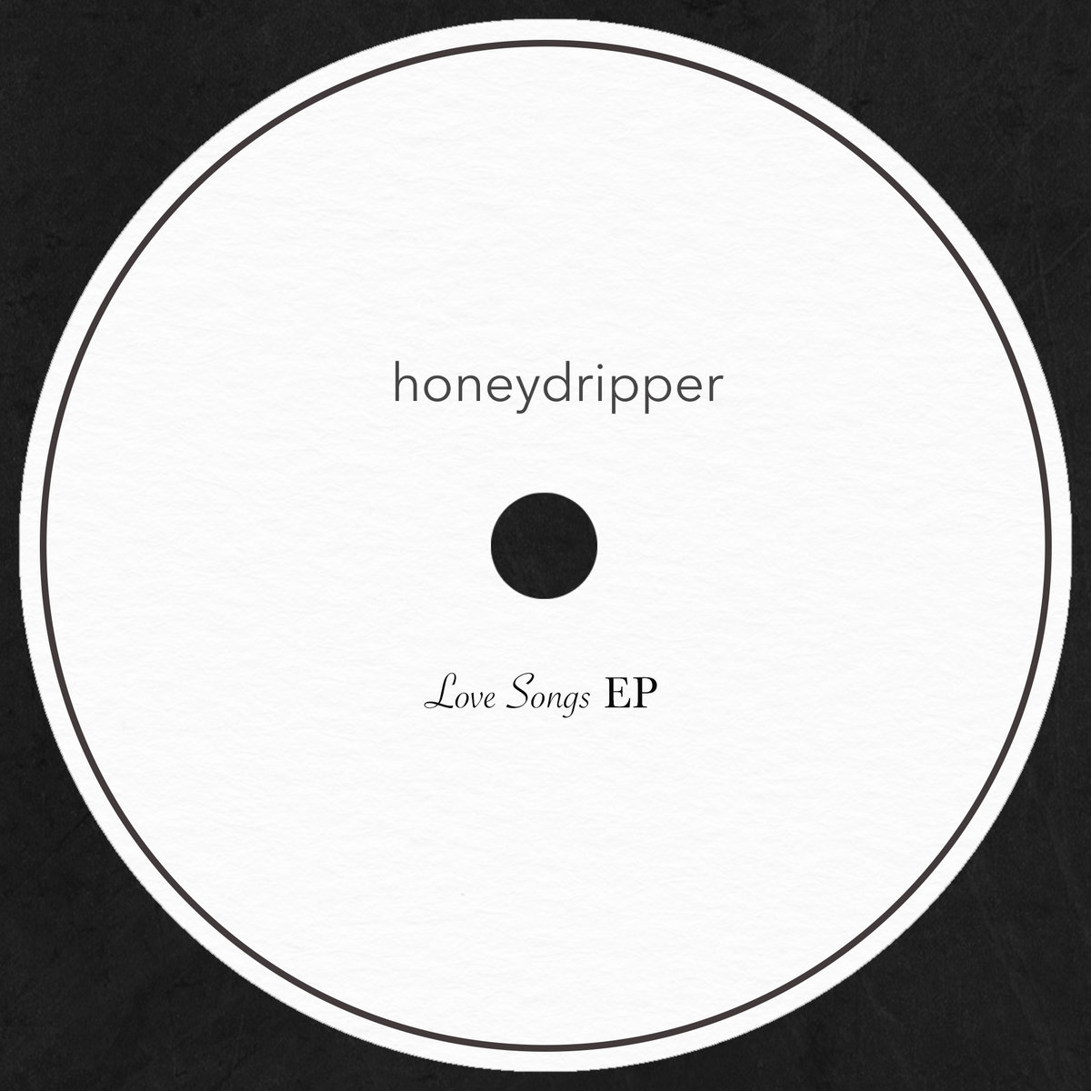 Love Songs EP Honeydripper