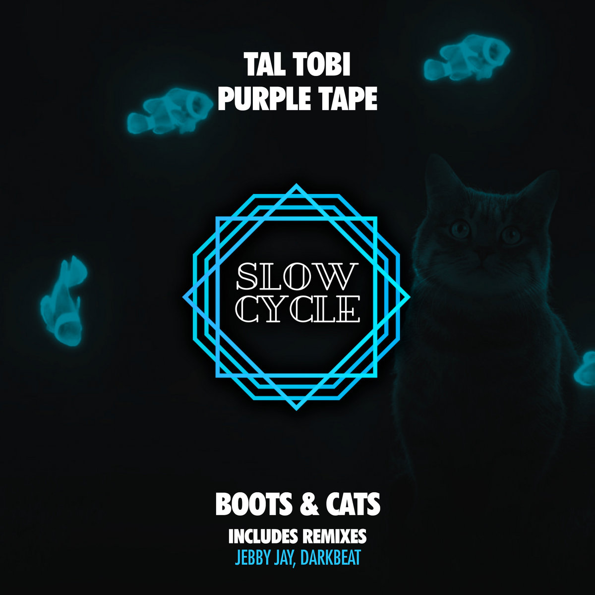 Boots & Cats EP Tal Tobi, Purple Tape, Jebby Jay, Darkbeat Slow
