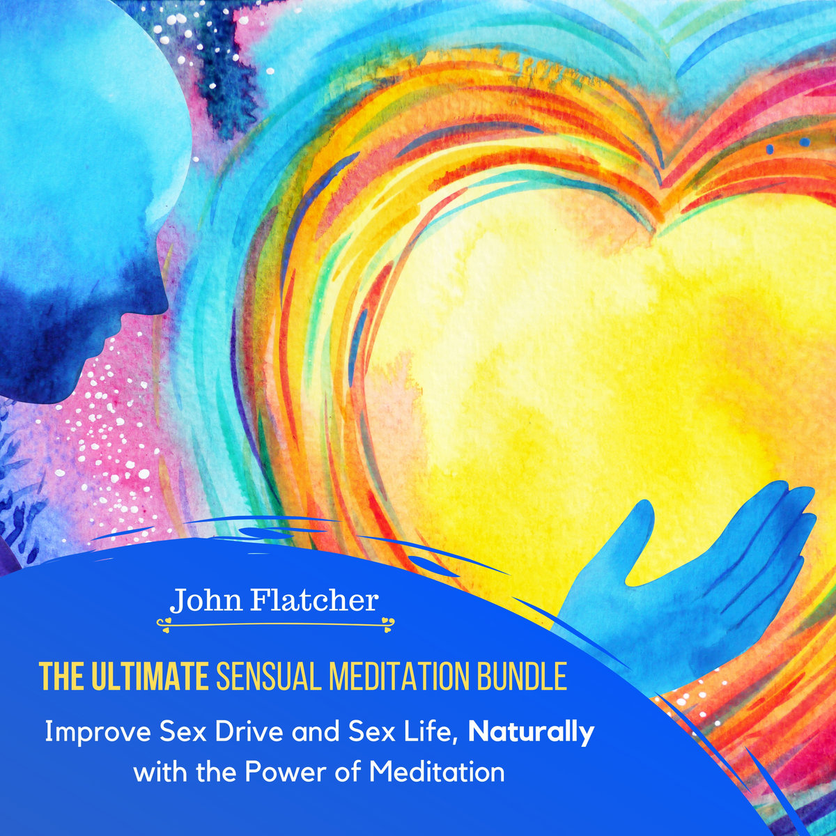 The Ultimate Sensual Meditation Bundle (Improve Sex Drive and Sex Life