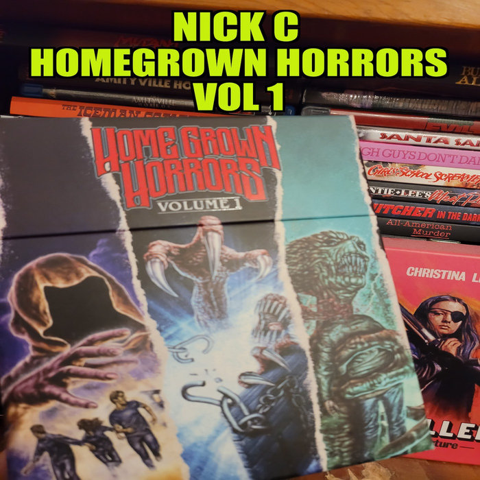 HOMEGROWN HORRORS VOL 1 NICK C