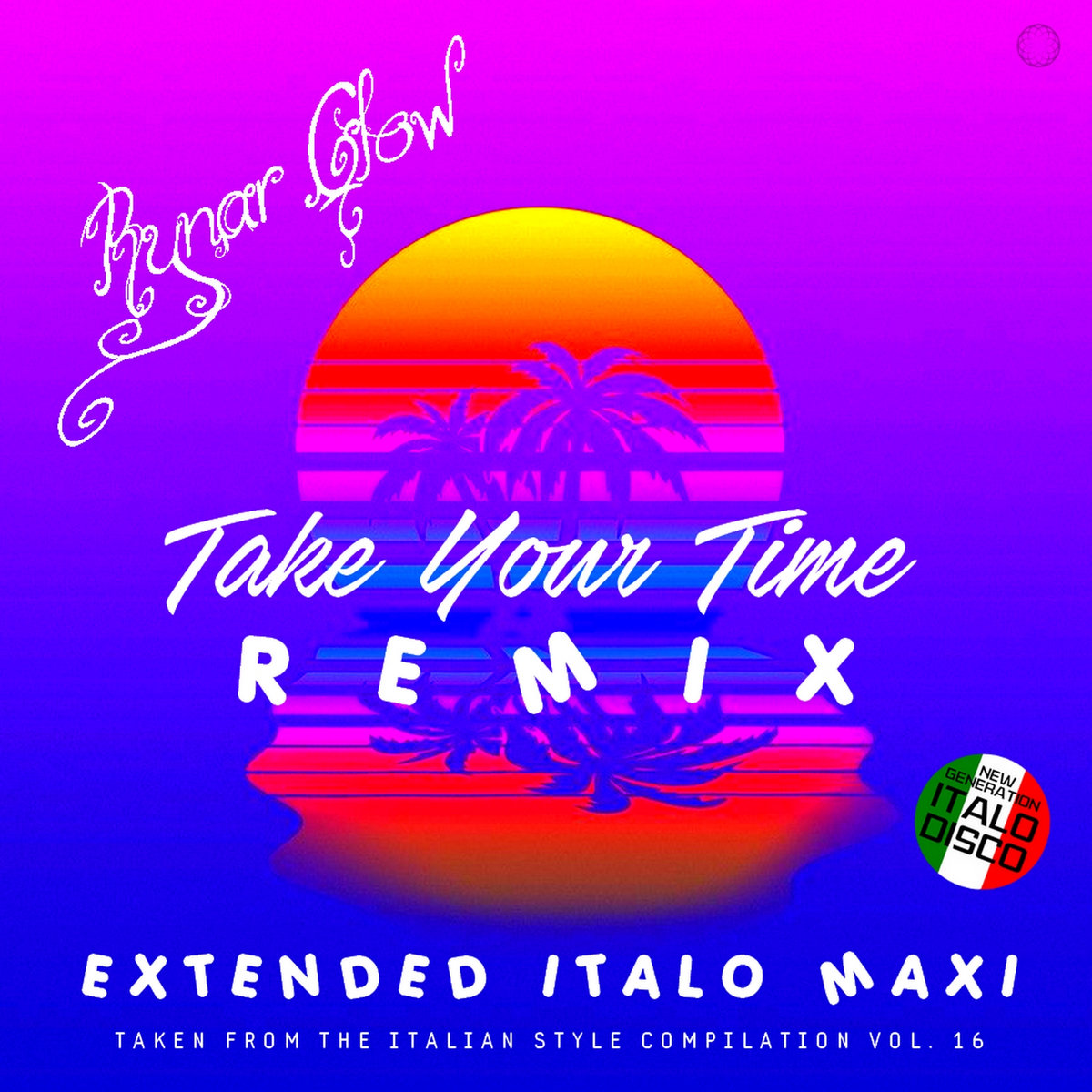 Rynar Glow Take Your Time (Short Vocal Italian Style Mix) Beach