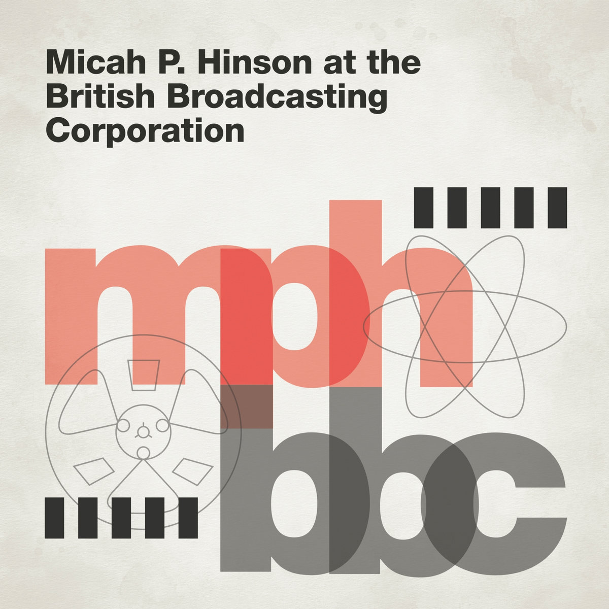 At The British Broadcasting Corporation Micah P. Hinson