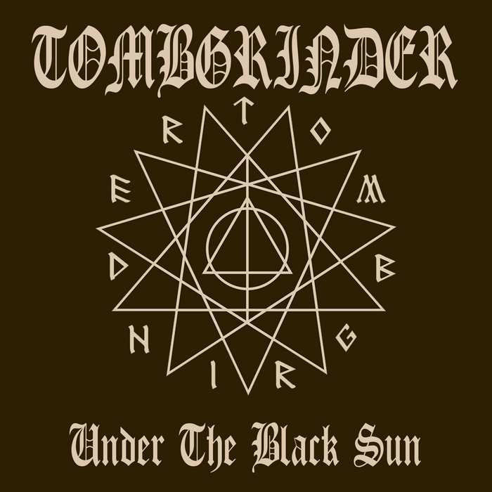 Under The Black Sun Tombgrinder