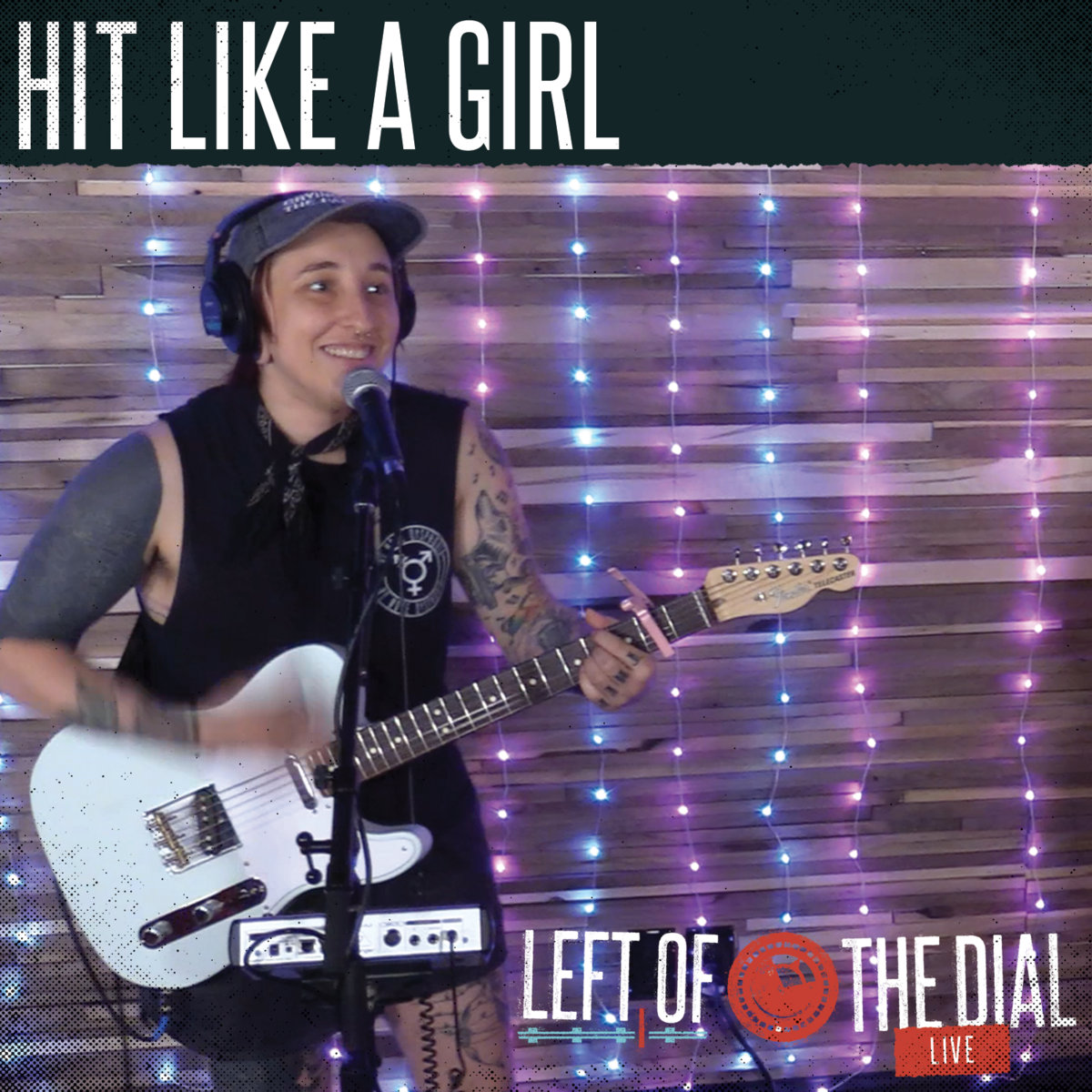 Hit Like A Girl on Left Of The Dial Live Hit Like A Girl