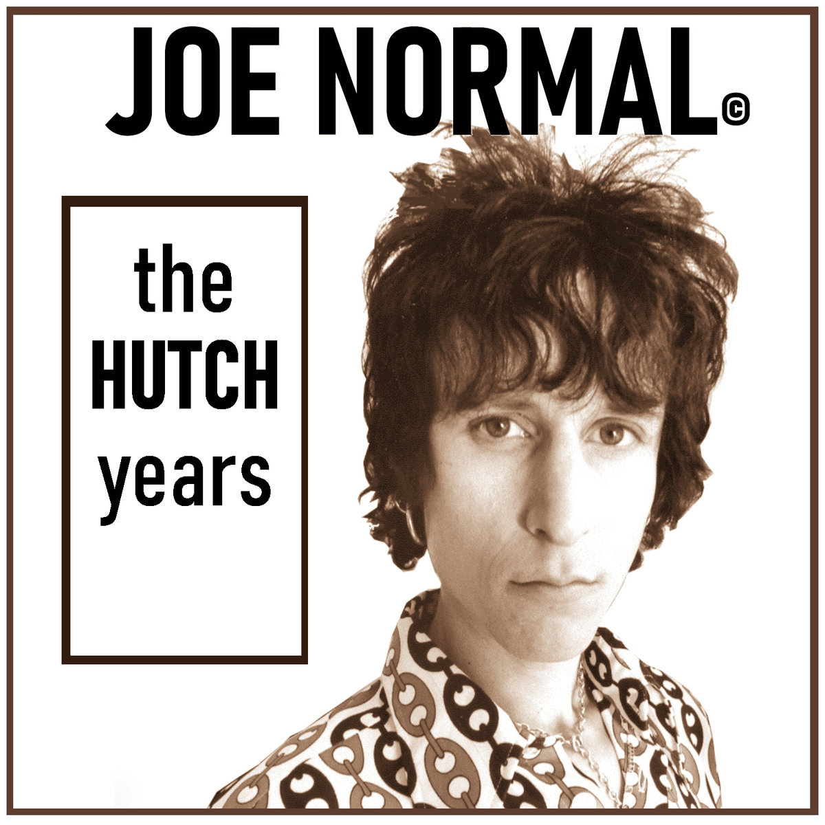 The HUTCH Years Joe Normal