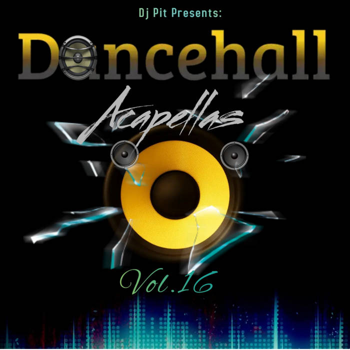 Dancehall Acapella Pack Vol.16 Dj Pit Dj Pit