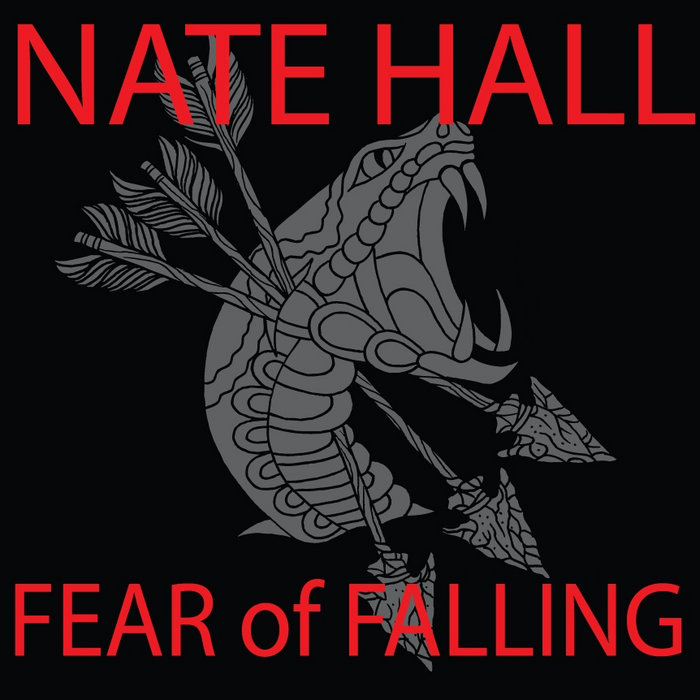 Fear of Falling Nate Hall/Poison Snake Nate Hall