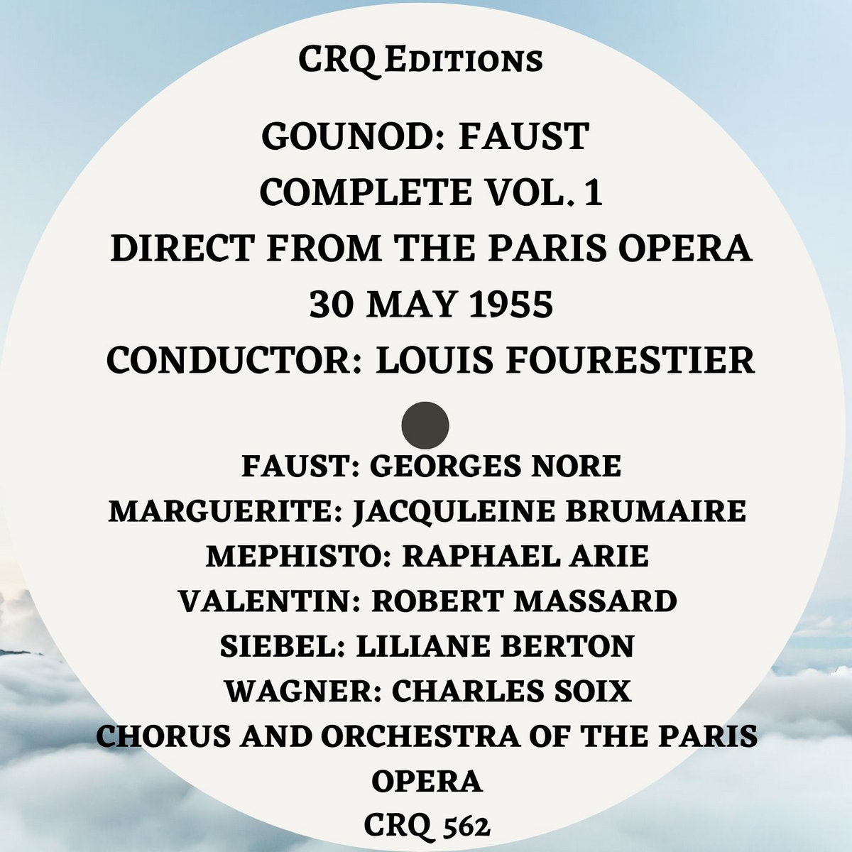 CRQ 562 GOUNOD FAUST COMPLETE DIRECT FROM THE PARIS OPERA 30 05 1955