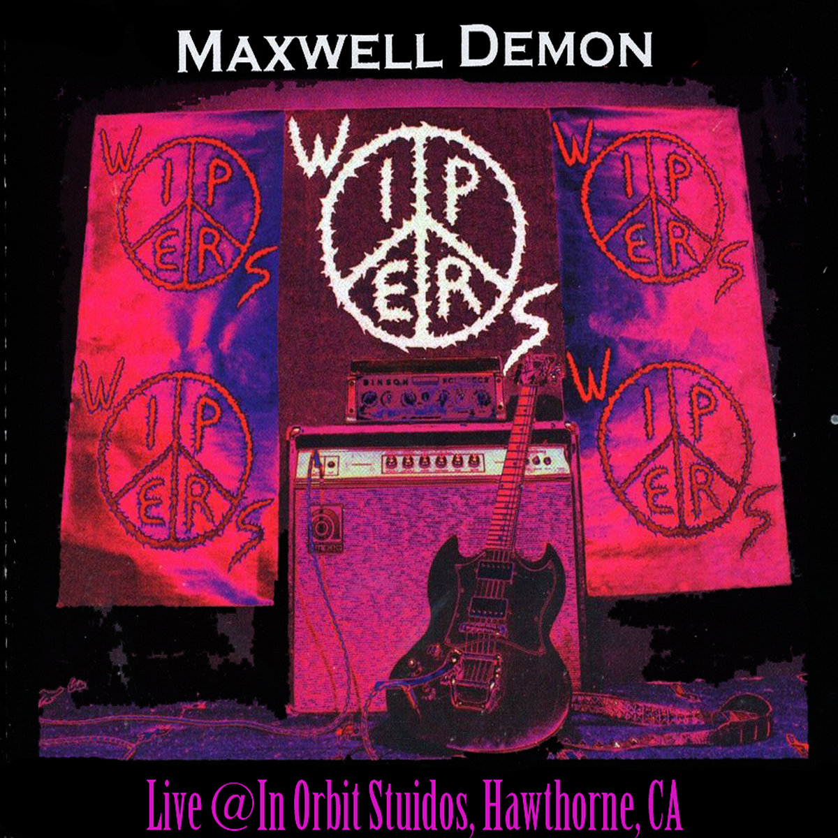 Maxwell Demon Plays the Wipers Live In Orbit Studios, Hawthorne, CA